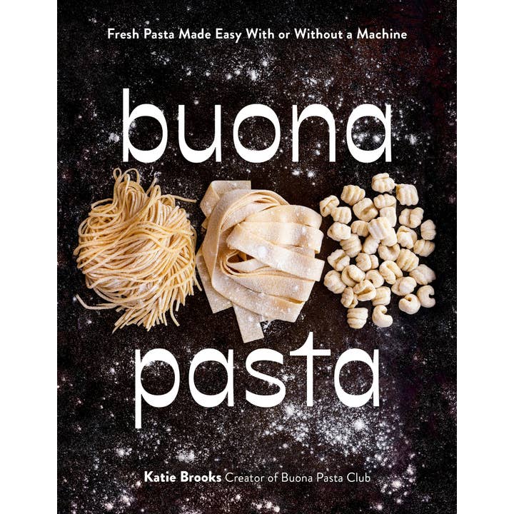 Macmillan Publishers - Wholesale Cookbooks & Food - Buona Pasta: Fresh Pasta Made Easy With Or Without A Machine