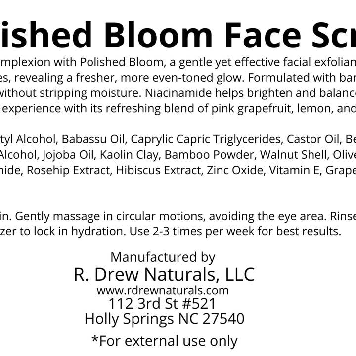 R. Drew Naturals, LLC - Wholesale Facial exfoliant/scrub - Polished Bloom Renew Facial Scrub – Exfoliation & Glow9