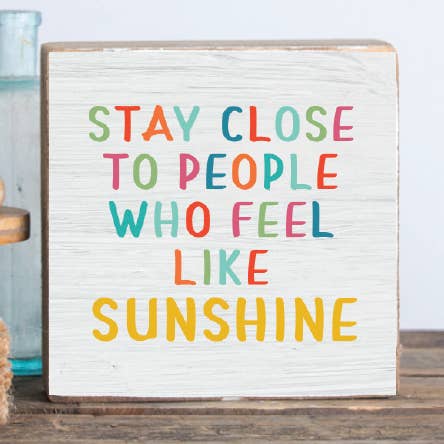 Blocco decorativo in legno Stay Close To Sunshine per la vendita all'ingrosso da parte di Rustic Marlin