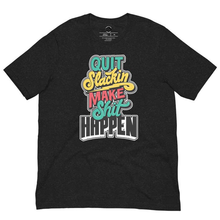 The Closet Junkies - Wholesale Screen Printed T-Shirt - Unisex - Mak'it Happen