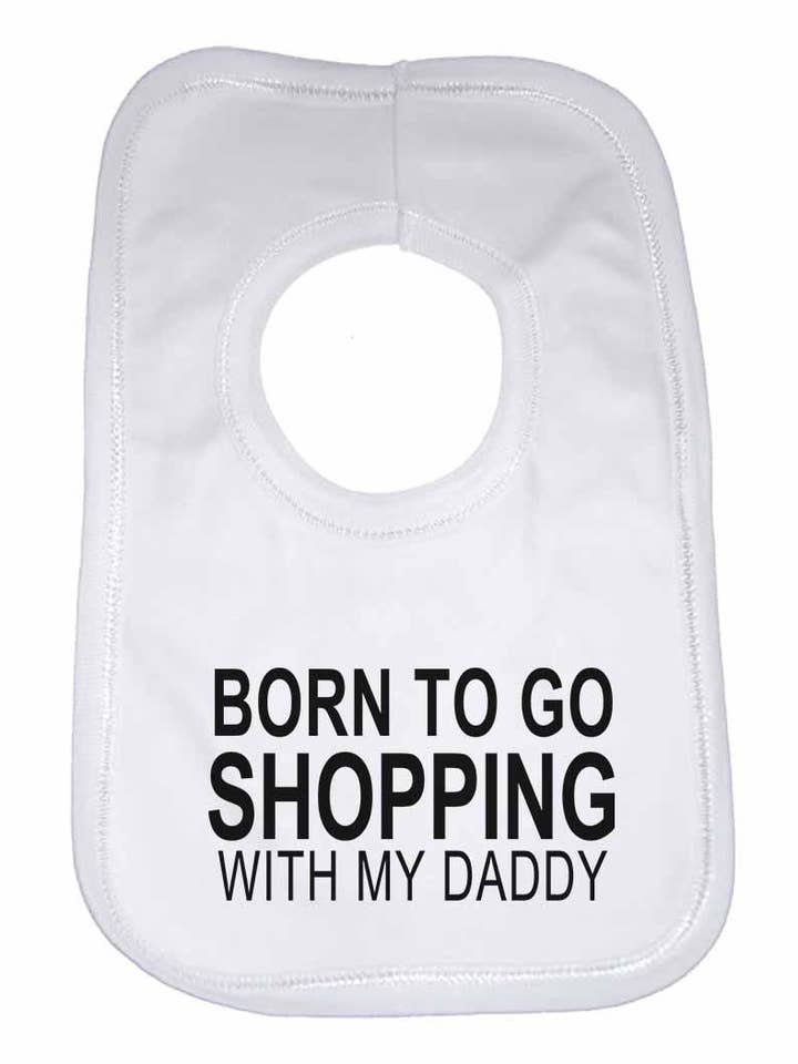 Bavaglini per bambini e bambine Born to Go Shopping with My Daddy per la vendita all'ingrosso da parte di Little Ratbag