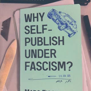 Warum Selbstveröffentlichung unter dem Faschismus?/Öffentliches Veröffentlichungstagebuch für den Großhandel von Microcosm Publishing & Distribution