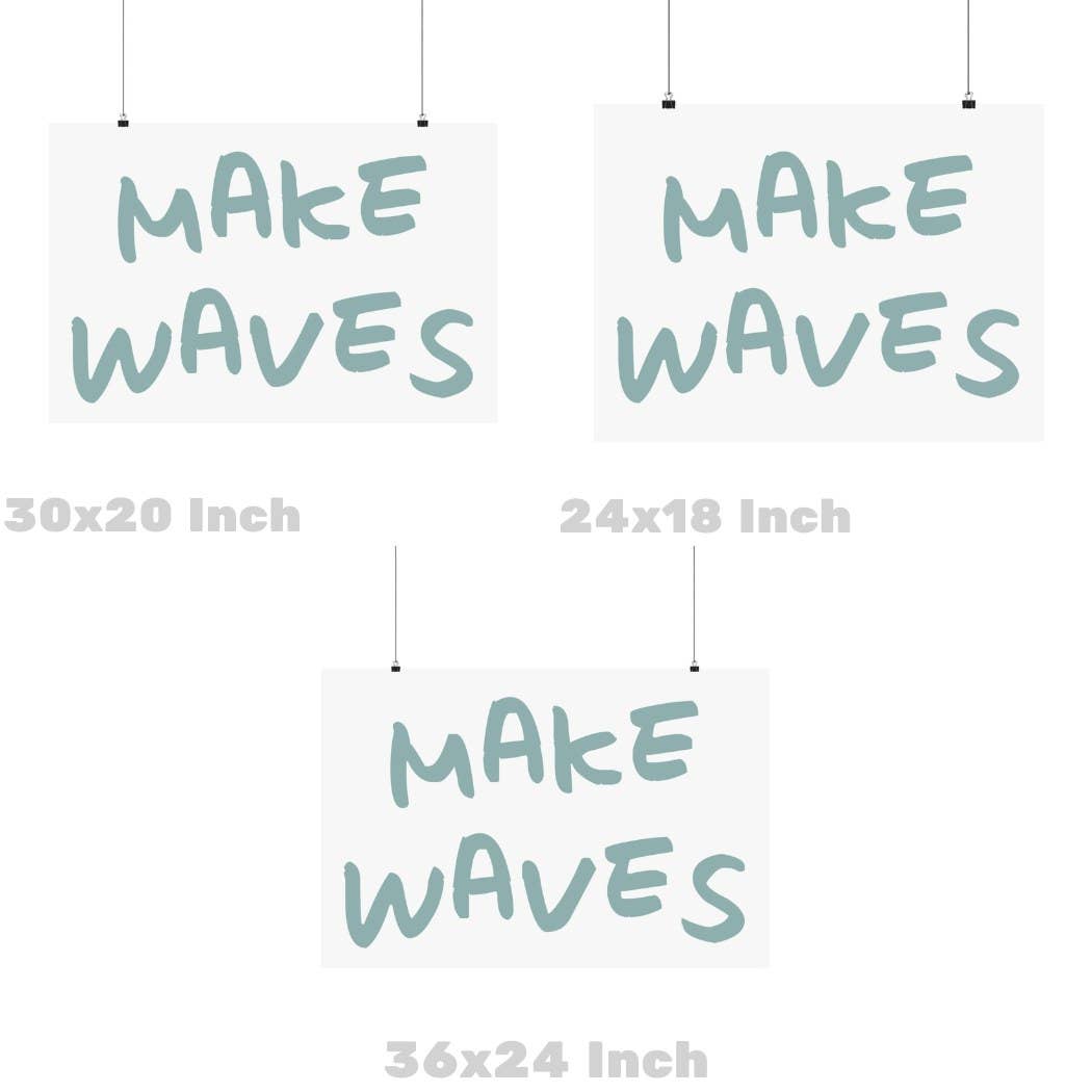 Honey Coast Print Co. - Wholesale Poster - Landscape Make Waves Typography Wall Art Shore Green Prints2