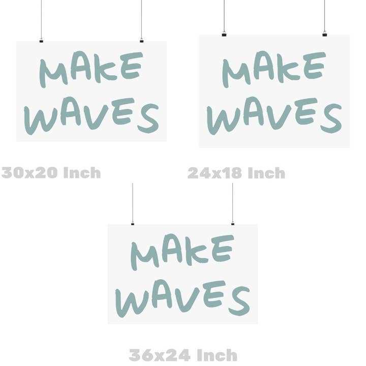Honey Coast Print Co. - Wholesale Poster - Landscape Make Waves Typography Wall Art Shore Green Prints2