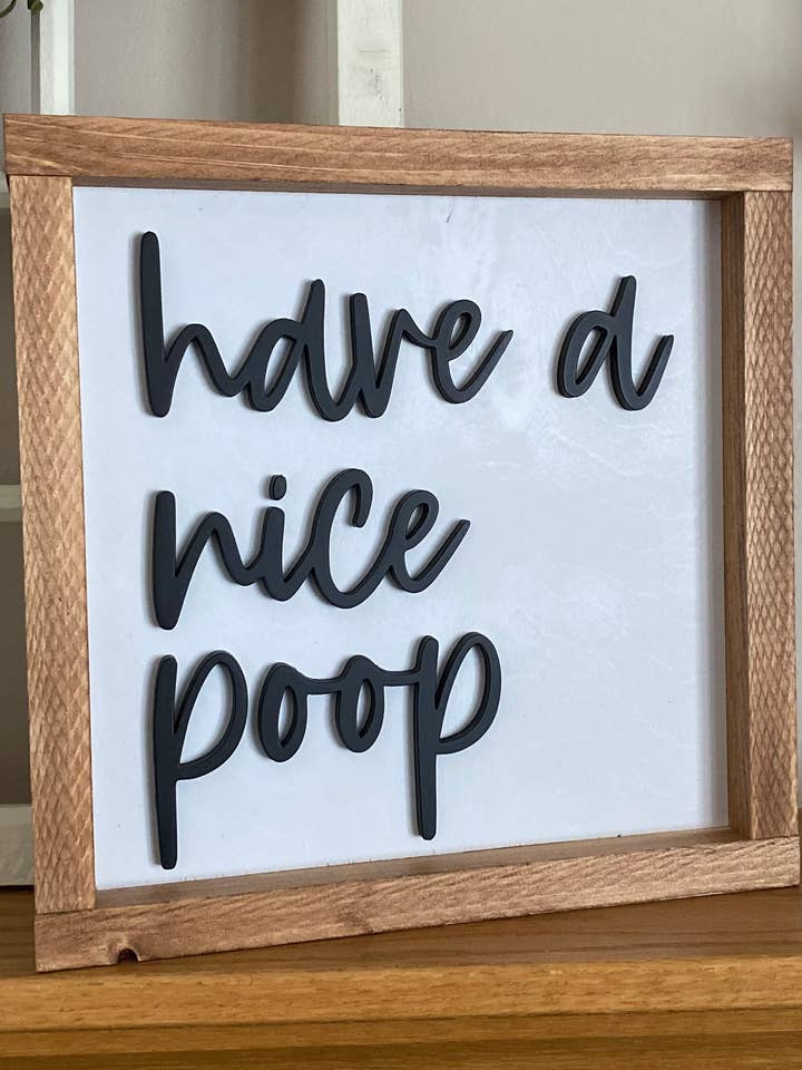 Have a Nice Poop for wholesale by Three Bees Decor