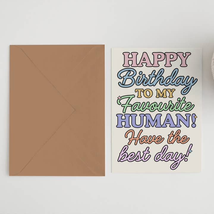 Happy Birthday to my favourite human A6/5x7 card for wholesale by Blue Iris Designs Co