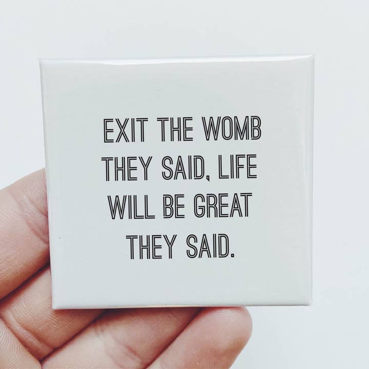 Exit The Womb They Said Magnet for wholesale by Sassper Goods