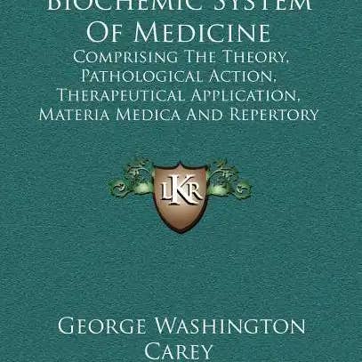 Books by splitShops - Wholesale Medical Health - The Biochemic System of Medicine: Comprising the Theory, Pathological Action, Therapeutical Application, Materia Medica and Repertory of Schuessler's - Hardcover