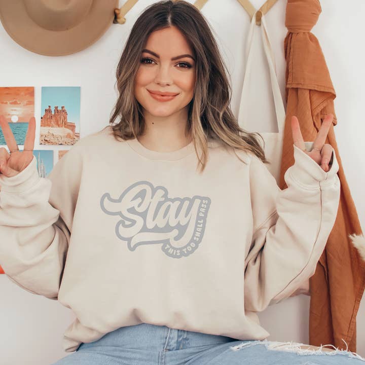 "Stay: This Too Shall Pass" - Suicide Awareness Sweatshirt for wholesale by Rose and Daisy Gifts