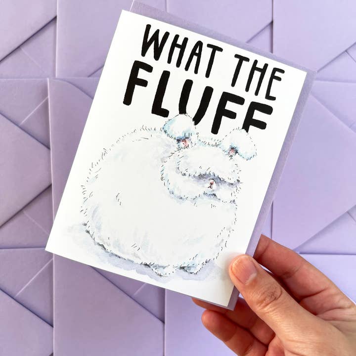 Paper Wilderness - Wholesale Everyday Greeting Card - What The Fluff Bunny Any Occasion Card2