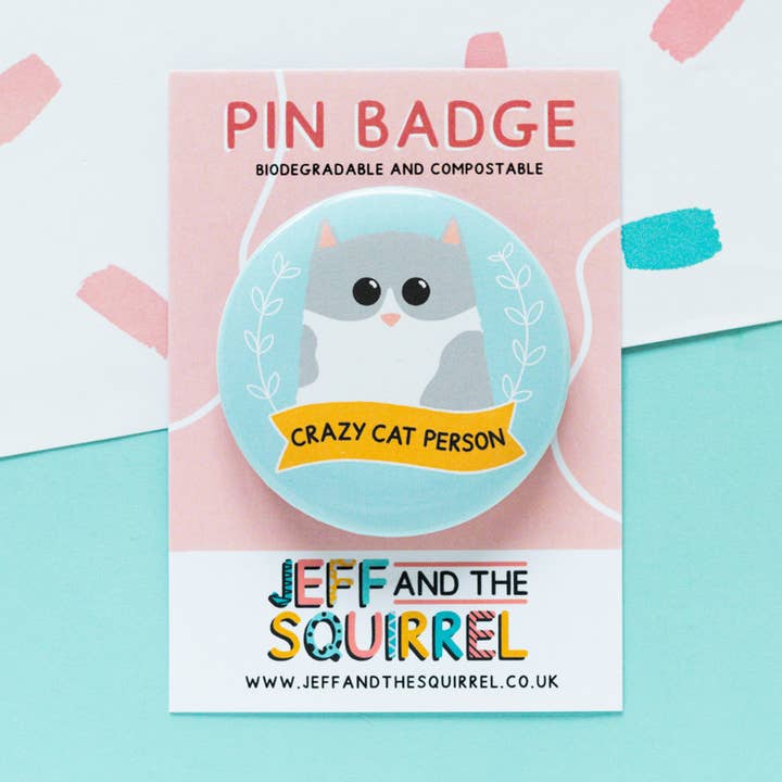 Crazy Cat Person Bionedbrydelig Badge for engroshandel hos Jeff and the Squirrel