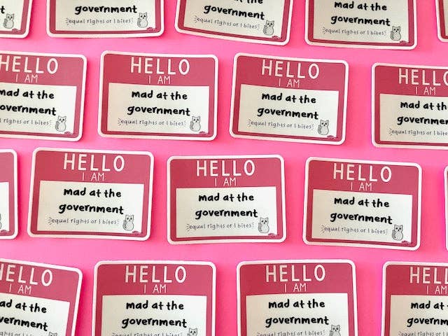 Unruly Wit - Wholesale Sticker - Hello, I Am Mad at the Government 3" Vinyl Sticker2