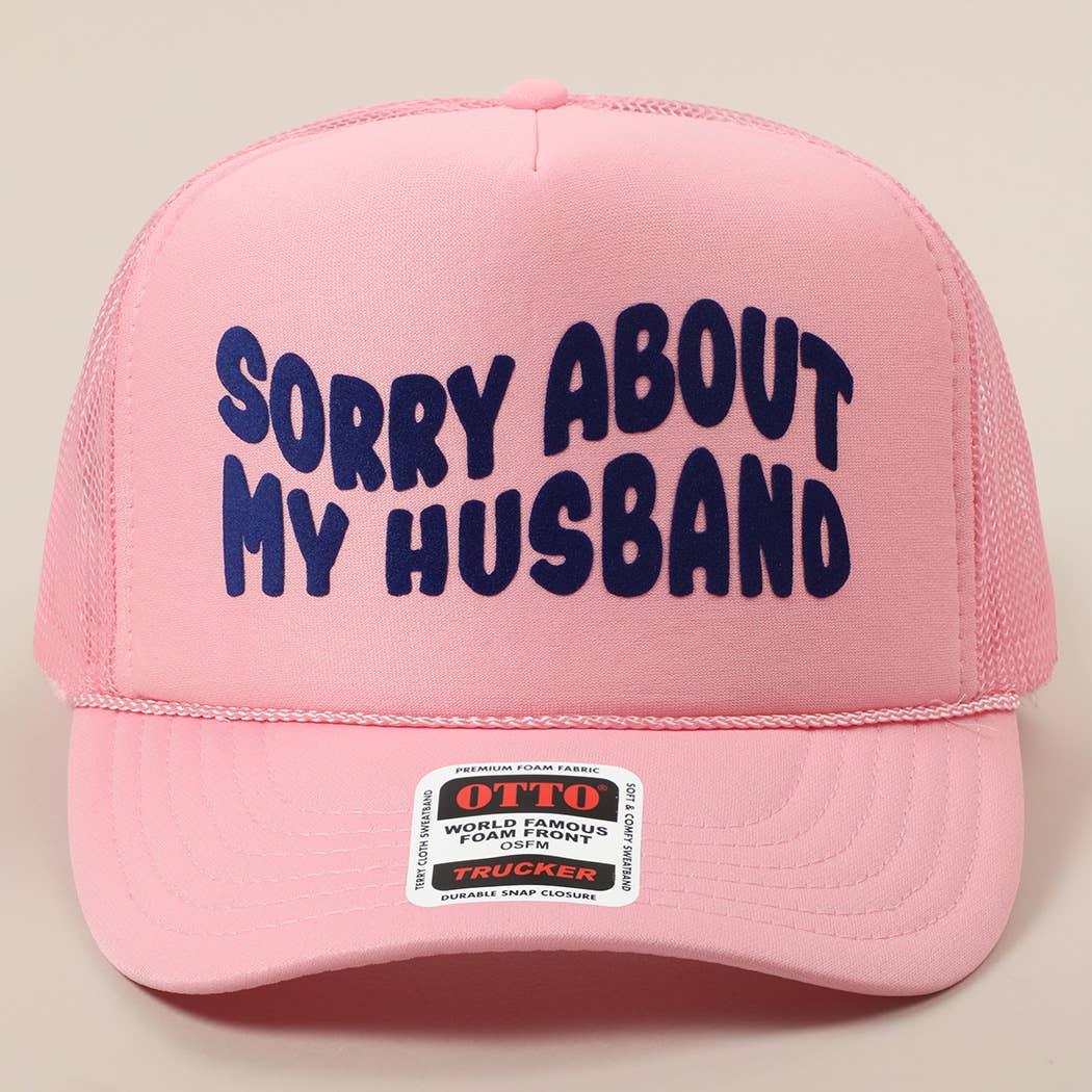 Fashion City - Wholesale Trucker Hat - Unisex - Sorry About My Wife / Husband Text Mesh Back Trucker Hat68