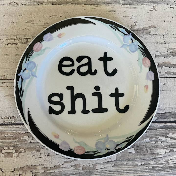 Upcycled Funny Plates, Eat Shit, Sarcastic, Gift Shop for wholesale by pretty little creeps