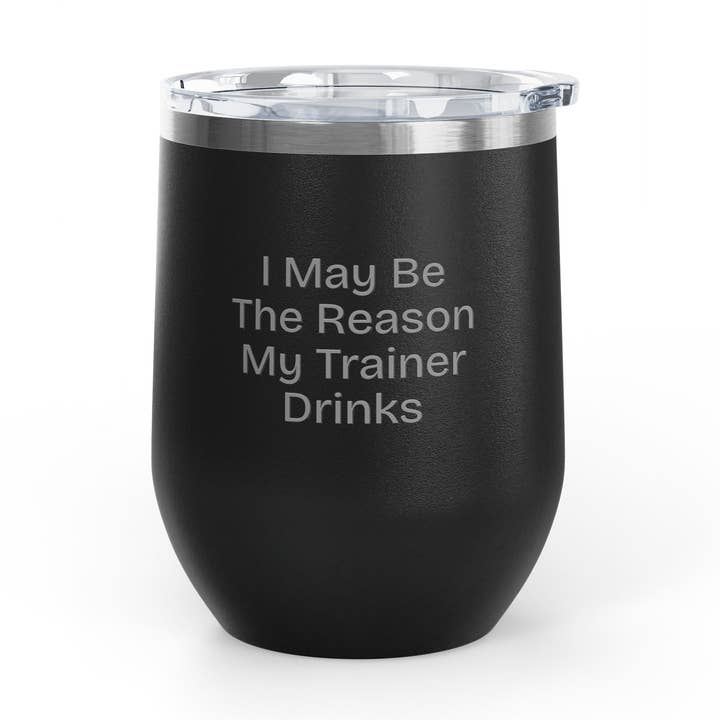 Wine Tumbler, 12oz -Trainer Drinks for wholesale by un.sus.tain.a.ble equestrian