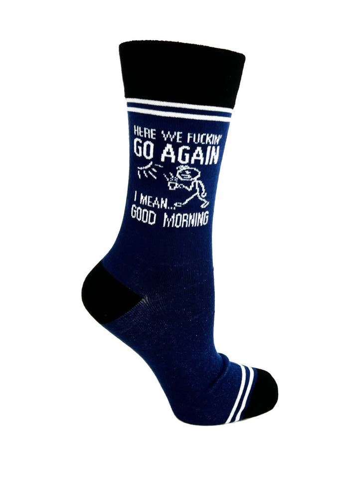 Fabdaz - Wholesale Socks - Unisex - Here We Fuckin’ Go Again, I Mean Good Morning - Hey Now Unisex Crew Socks