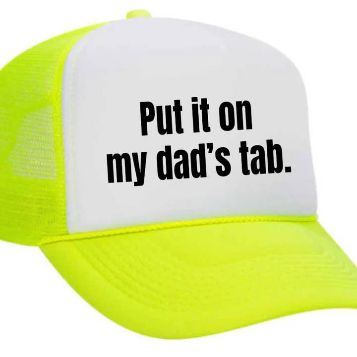 Inappropriate Trucker Hats - Wholesale Trucker Hat - Women's - Put It On My Dad’s Tab Trucker Hat21