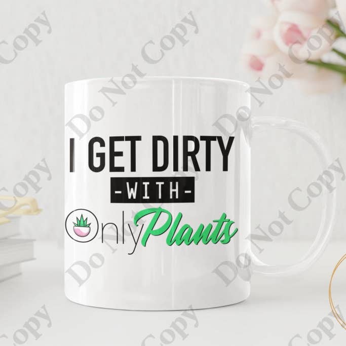 Caneca de café - I get Dirty with Only Plants por atacado de Words of Ivy