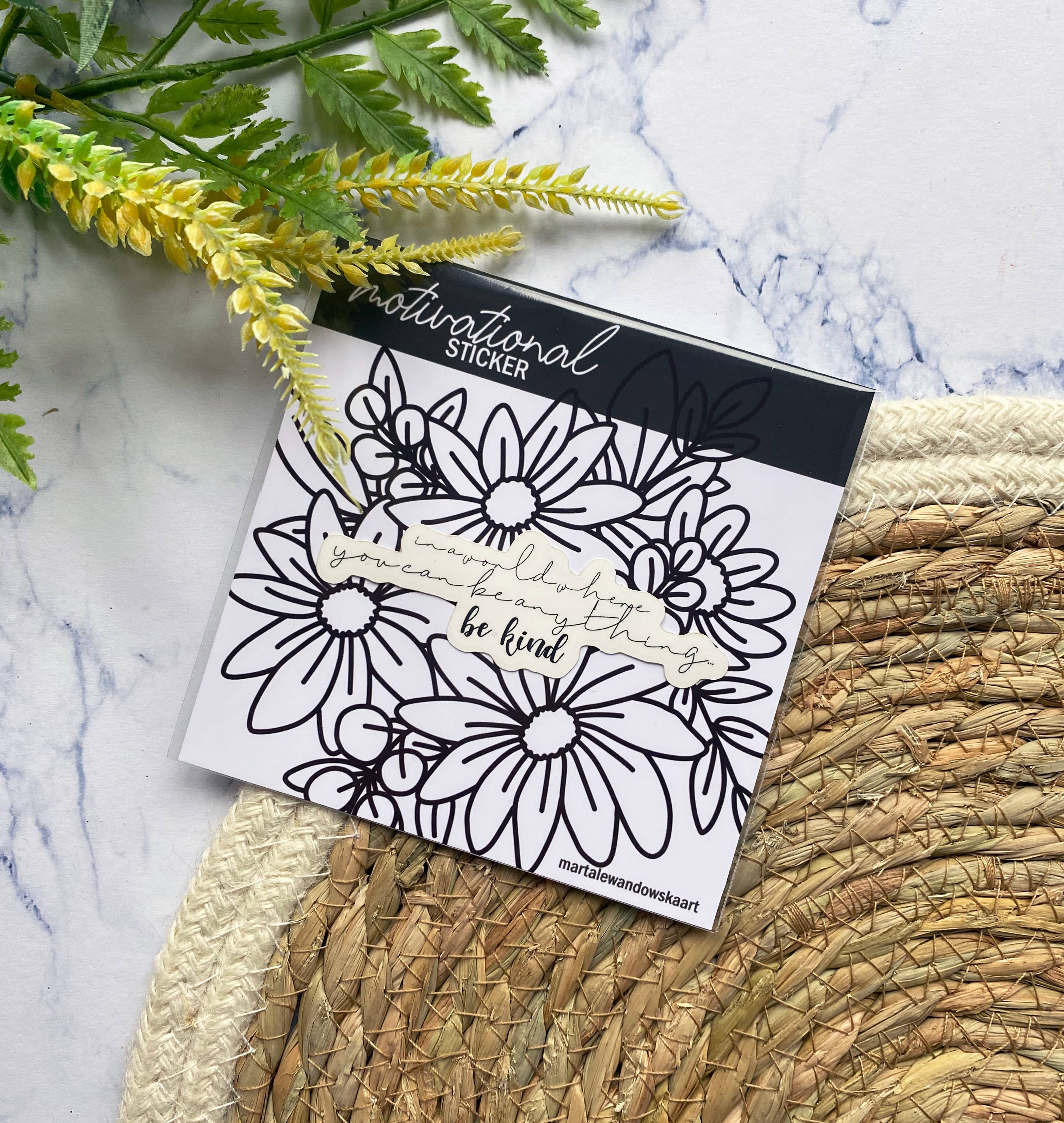 Marta Lewandowska Art - Wholesale Sticker - In A World Where You Can Be Anything Be Kind Sticker1