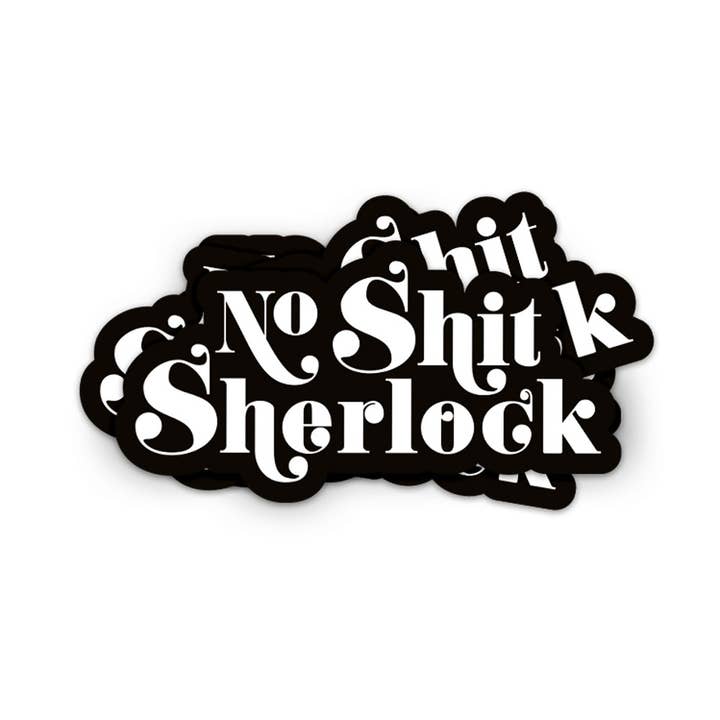 Studio Inktvis - Wholesale Sticker - No Shit Sherlock Sticker