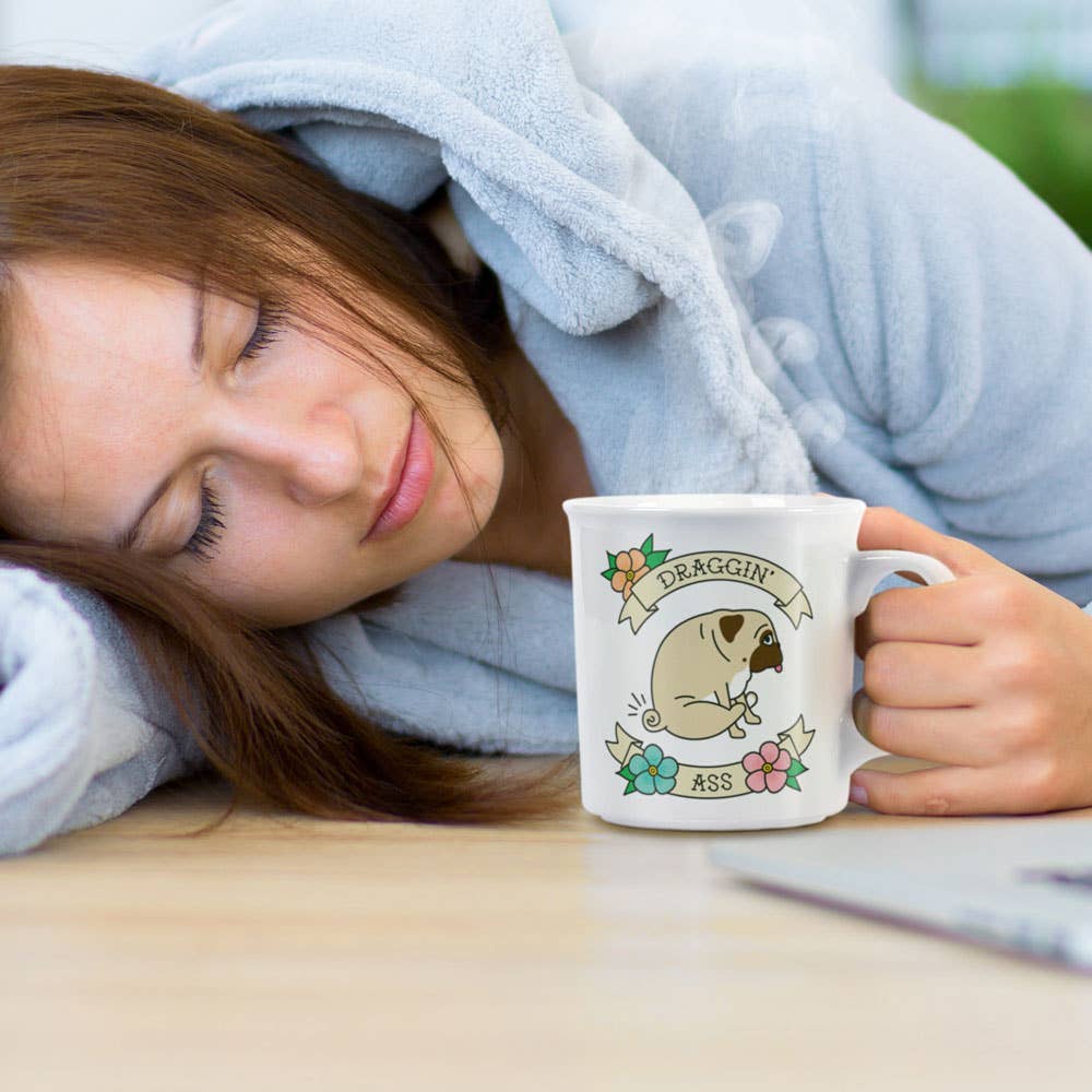 Fred & Friends - Wholesale Coffee Mug - Say Anything Mug - Draggin Ass2