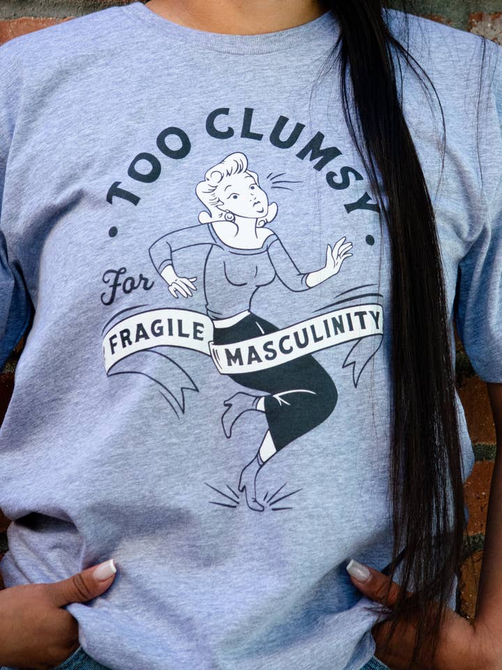 Too Clumsy for Fragile Masculinity Unisex Tee - Heather Grey for wholesale by Modern Pastime