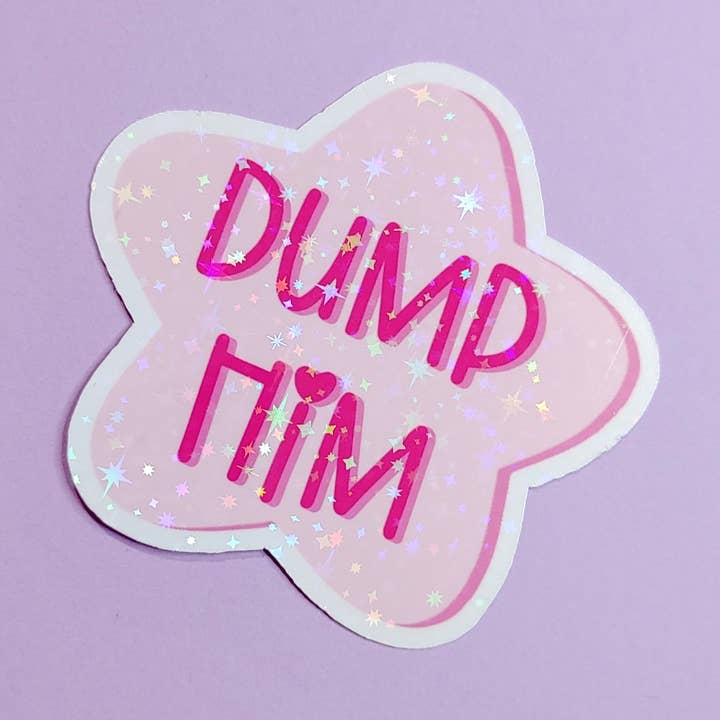 Pretty Cool Stuff – wholesale Sticker – Dump Him Sticker0