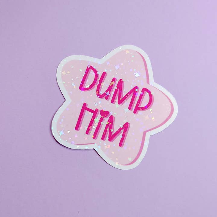 Pretty Cool Stuff – wholesale Klistermärke – Dumpa honom klistermärke