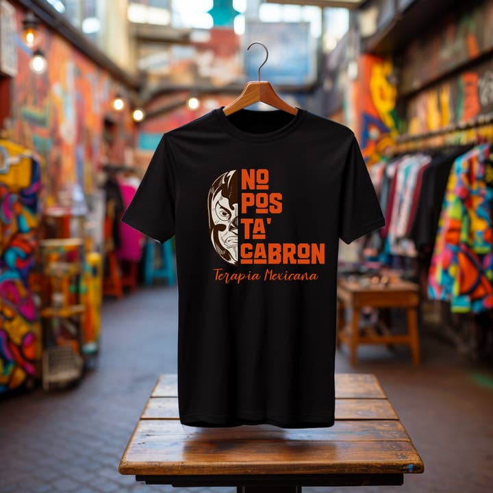 No Pos Ta' Cabrón Graphic Tee - Fun & Bold Latinx Humor Shirt I Handmade & Home-Pressed | Hecho a Mano e Impreso en Casa for wholesale by Bloom Designs