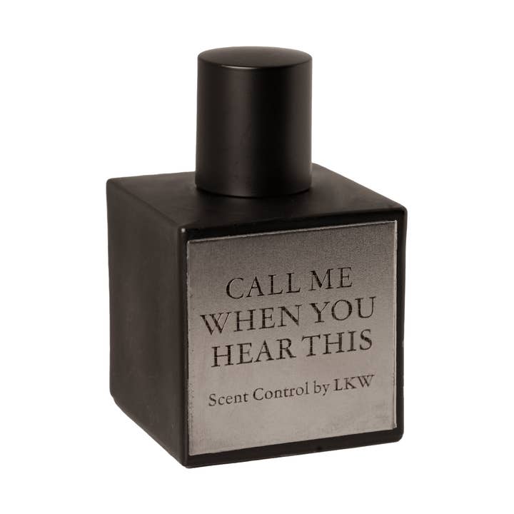 CALL ME WHEN YOU HEAR THIS for wholesale by Scent Control by LKW
