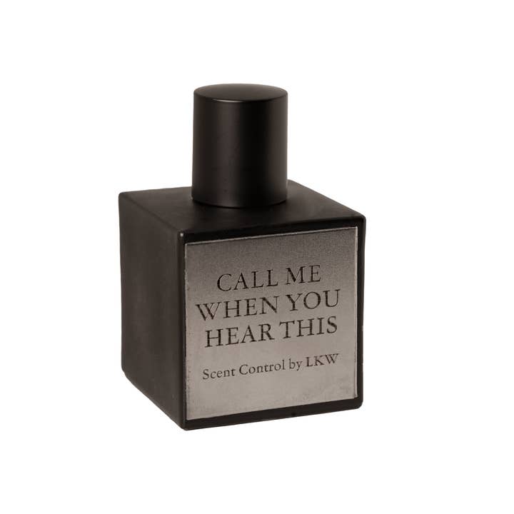 CALL ME WHEN YOU HEAR THIS for wholesale by Scent Control by LKW