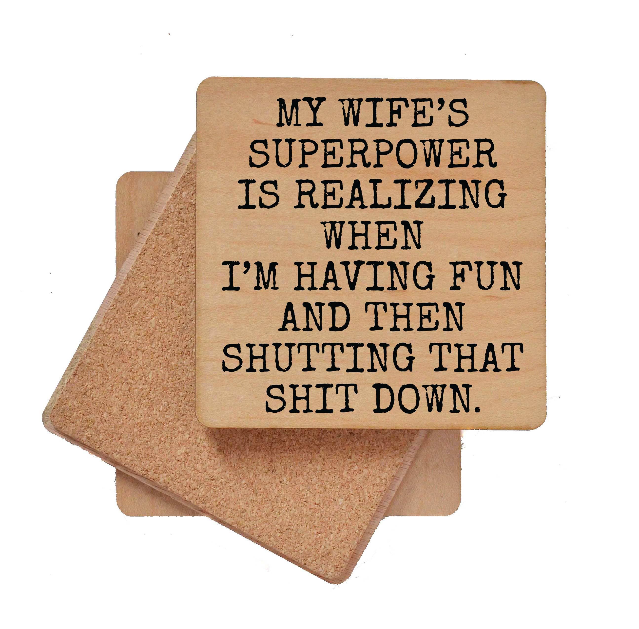 Driftless Studios - Wholesale Coasters - Coaster - My Wife's Superpower Wood Coasters Funny2
