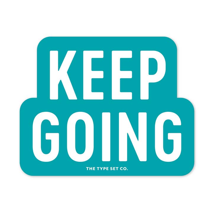 Adesivo in vinile "Keep Going" per la vendita all'ingrosso da parte di The Stickerie