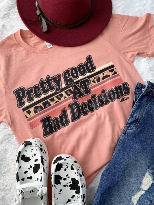 Bella Canvas Grafik-T-Shirt „Ziemlich gut bei schlechten Entscheidungen“ für den Großhandel von L&B Life