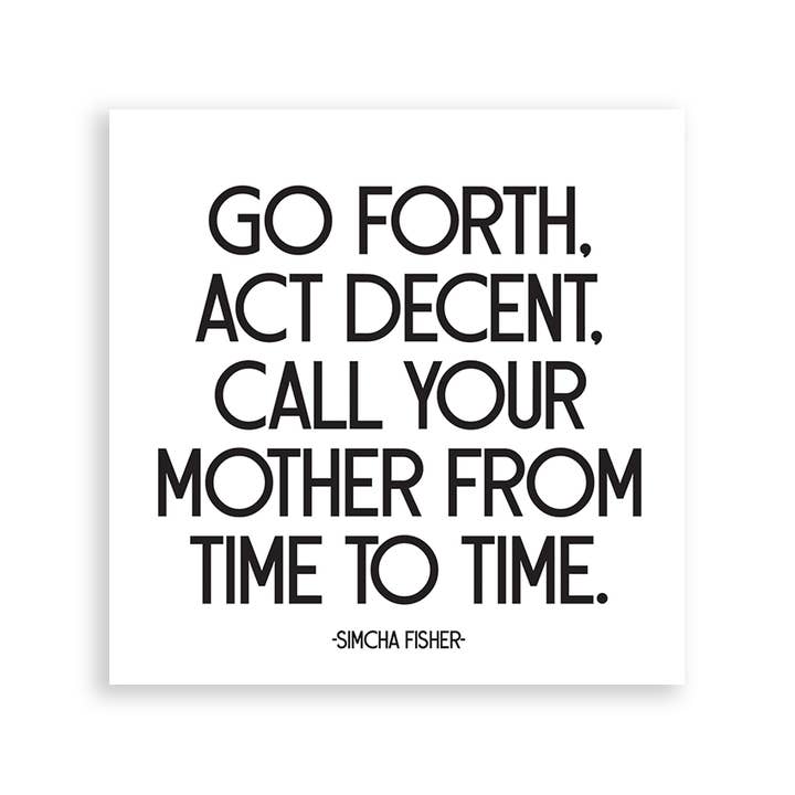 Quotable - Wholesale Magnet - Magnets - M264- Call Your Mother (Simcha Fisher)