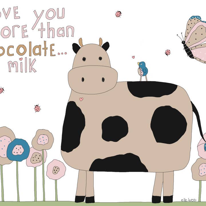 Greeting card "I love you more than chocolate...milk" for wholesale by Elle Bee Art Studio