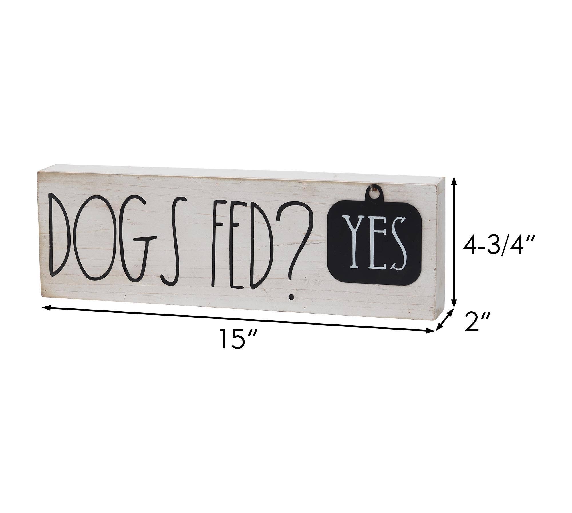 Paris Loft Inc - Wholesale Sign - Dogs Sign Decor with Sayings- Dogs Fed? Yes/No3