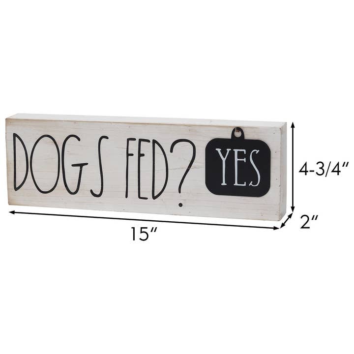 Paris Loft Inc - Wholesale Sign - Dogs Sign Decor with Sayings- Dogs Fed? Yes/No3