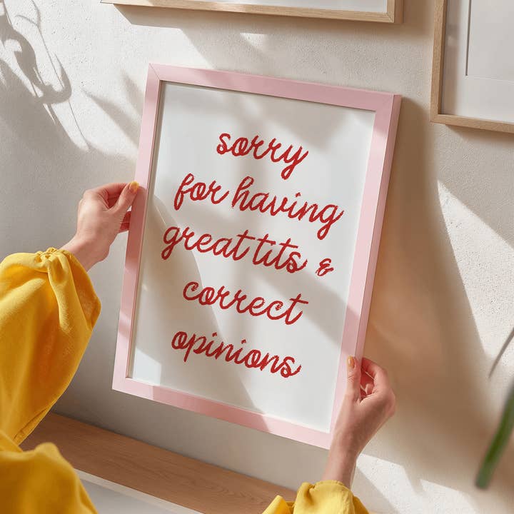 by Rosybum - Wholesale Art Print - Sorry For Having Great Tits and Correct Opinions Art Print 1