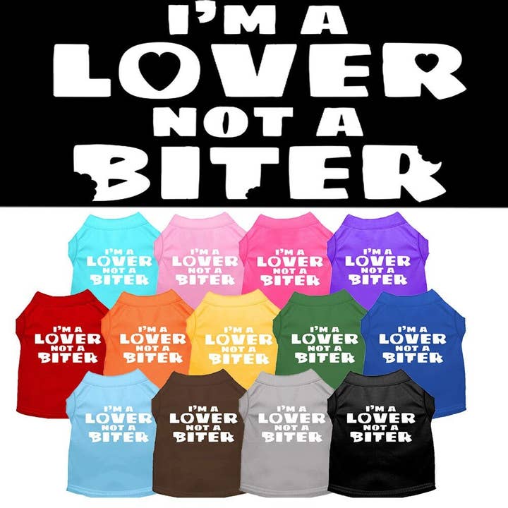 Pet Shirt "I'm A Lover, Not A Biter" for wholesale by As You Wish Apparel