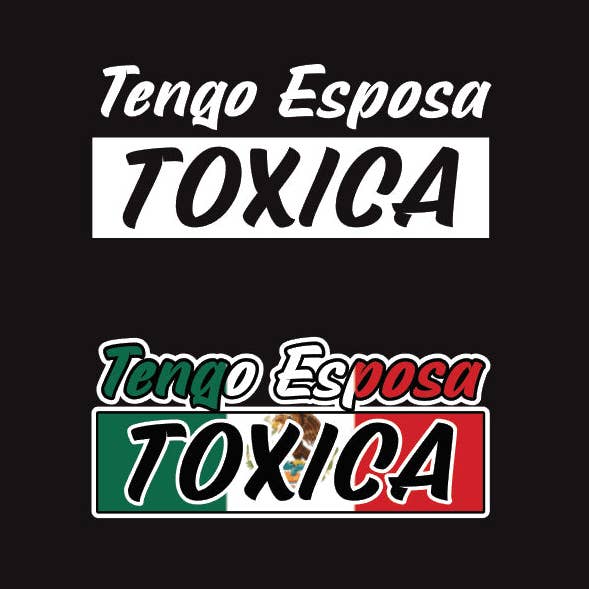 Autocollant en vinyle Tengo Esposa Toxica pour vitres de voiture, autocollant de camionnage au Mexique, autocollant Toxic Girlfriend Trucks Trokiando, autocollant Toxic Girlfriend Trokas pour la vente par X Graphics Signs & Printing