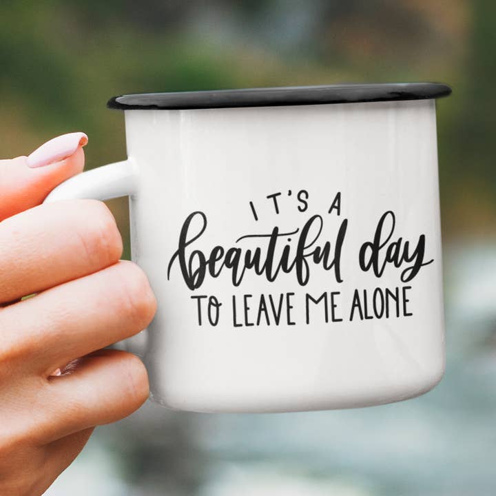 Its A Beautiful Day To Leave Me Alone Sarcastic Mug for wholesale by WinsterCreations™