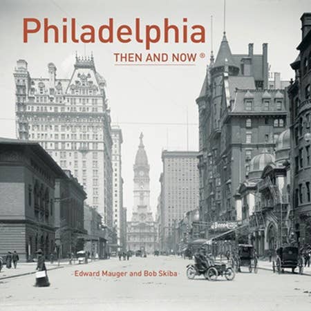 Philadelphia Then and Now®: Ed Mauger for wholesale by HarperCollins