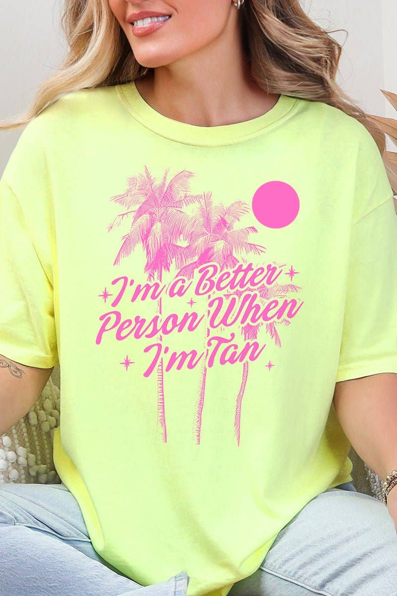 Wholesale Accessory Market - Wholesale Screen Printed T-Shirt - Women's - Better Person When I'm Tan Comfort Colors Adult Cotton Tee2