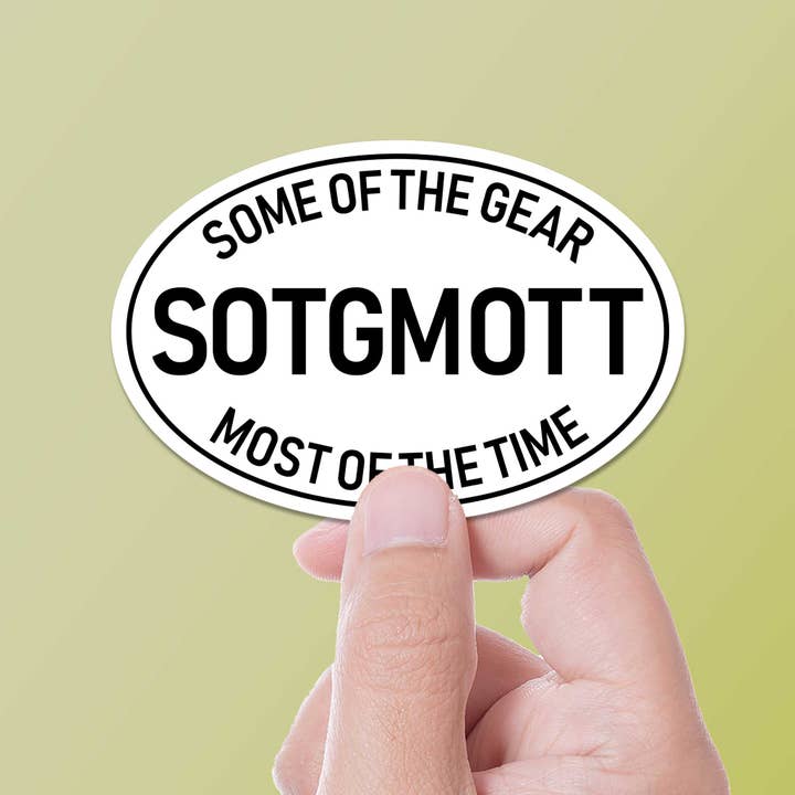 Sentinel Supply - Wholesale Sticker - Some of the Gear Most of the Time ATGATT Parody Sticker