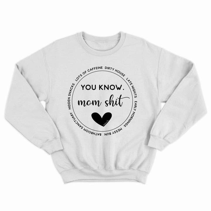 Chandail à col rond Daydream Tees Mom Shit pour la vente par Daydream Tees