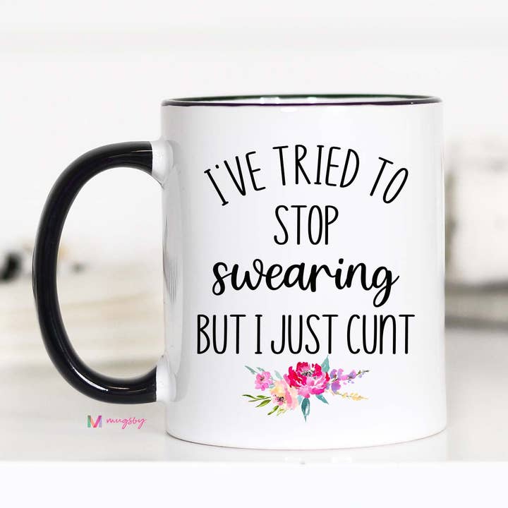 Mugsby - Wholesale Coffee Mug - I've Tried To Stop Swearing Mug