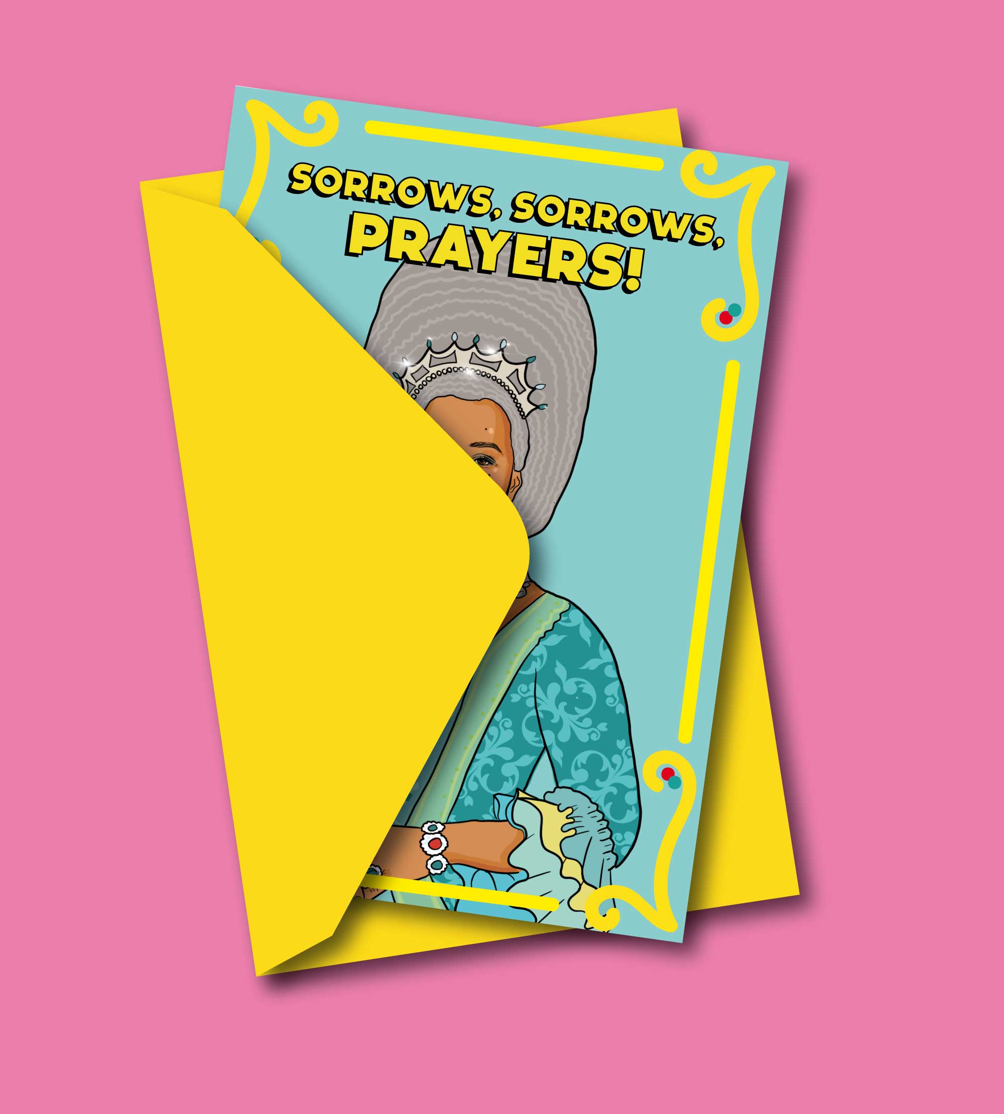 Studio Soph (We Pay Your Import Fees - We Ship DDP) - Vendita all'ingrosso Biglietti di auguri generici - Dolori, Dolori, Preghiere! Biglietto di Auguri della Regina Carlotta2