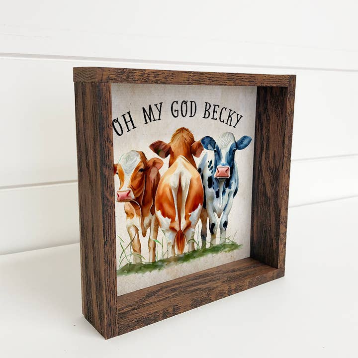 Hangout Home - Wholesale Sign - Oh My God Becky Cows - Funny Cows - Humorous Farmhouse Art1