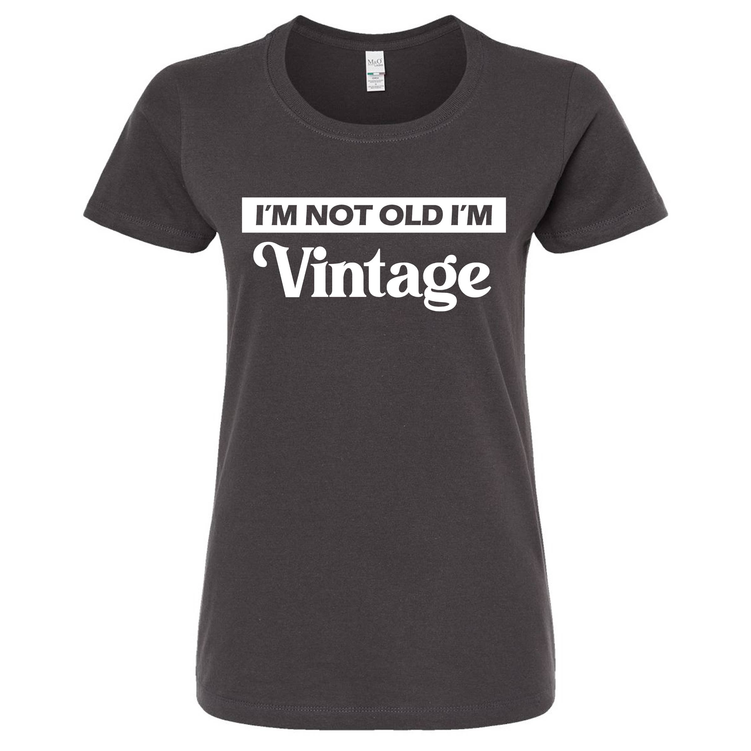 Wi-Wear - Wholesale Screen Printed T-Shirt - Women's - I'm Not Old I'm Vintage Women's/Ladies T-Shirt2